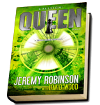 Jeremy Robinson and David Wood, Callsign: Queen